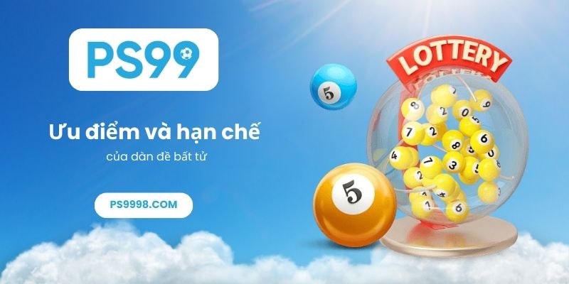 Ưu điểm và hạn chế của dàn đề bất tử